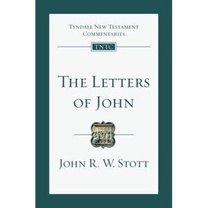 The Letters of John: An Introduction and Commentary Volume 19 -- John Stott